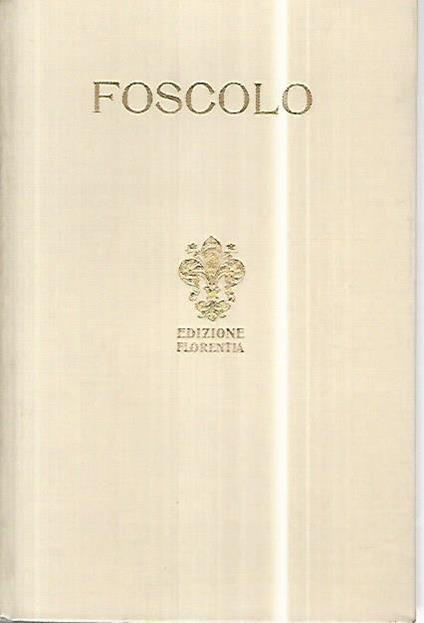 Prose. Voll. I-II - Ugo Foscolo - copertina