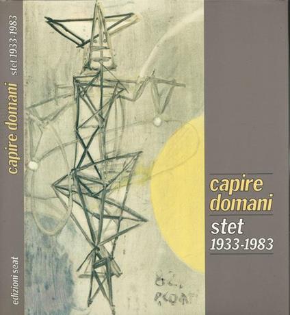 capire domani stet 1933-1983 - copertina