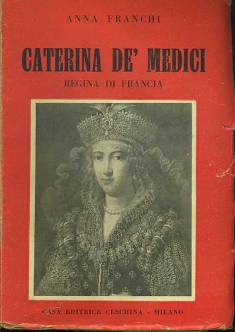 Caterina Dé Medici - Anna Franchi - copertina