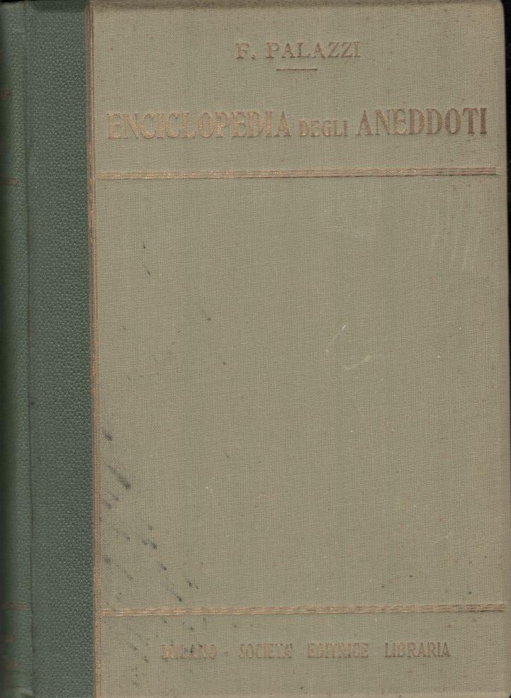 Enciclopedia degli aneddoti , volume primo e volume secondo