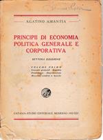 Principii di economia politica generale e corporativa. Vol. 1°