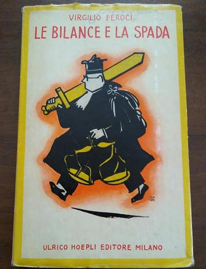 Le Bilance E La Spada - Virgilio Feroci - copertina