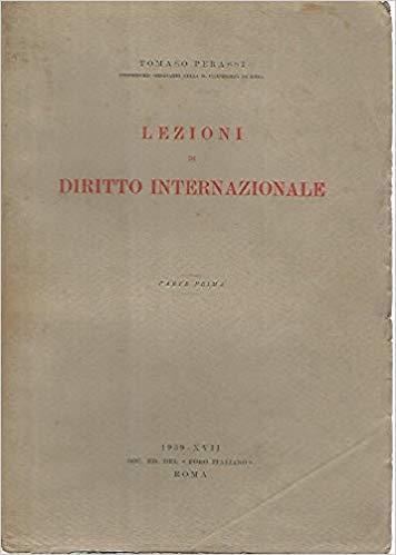 Lezioni di diritto internazionale. Parte prima - Tomaso Perassi - copertina