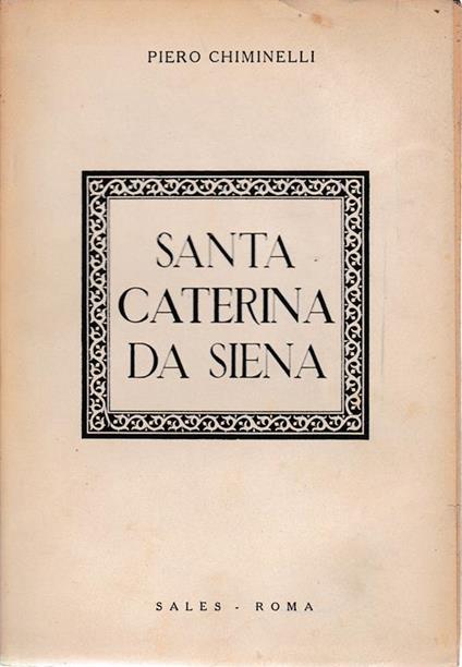 Santa Caterina da Siena 1347-1380 - Piero Chiminelli - copertina