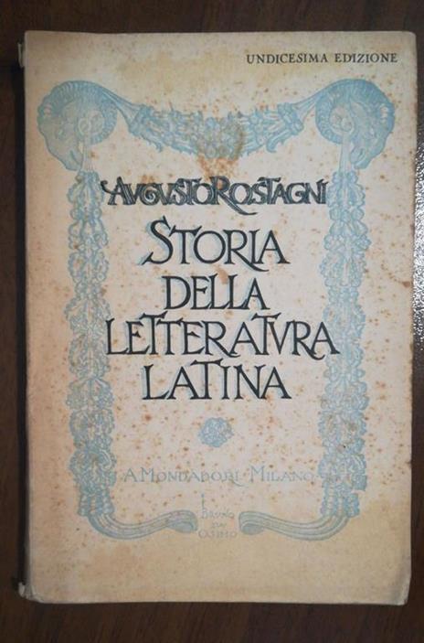 Storia Della Letteratura Latina - Augusto Rostagni - copertina