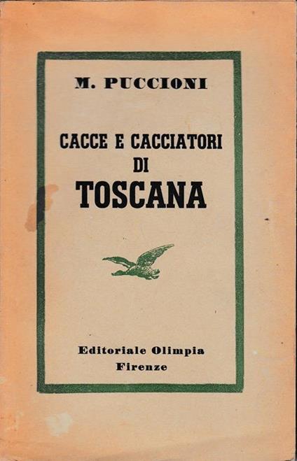 Cacce e cacciatori di Toscana - M. Puccioni - copertina