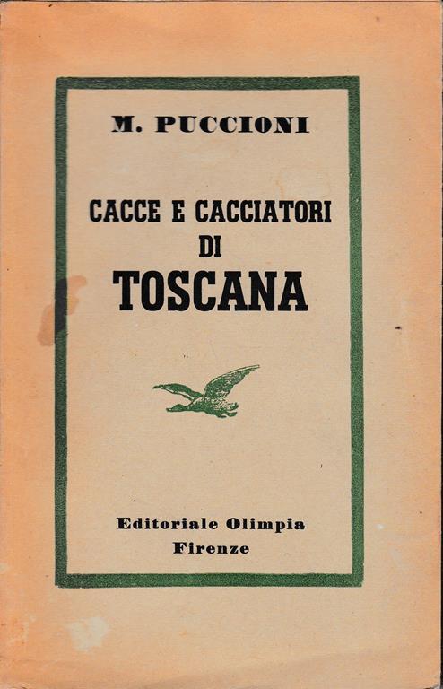 Cacce e cacciatori di Toscana - M. Puccioni - copertina