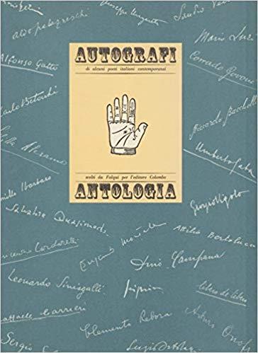 Autografi di alcuni poeti italiani contemporanei.Antologia - copertina