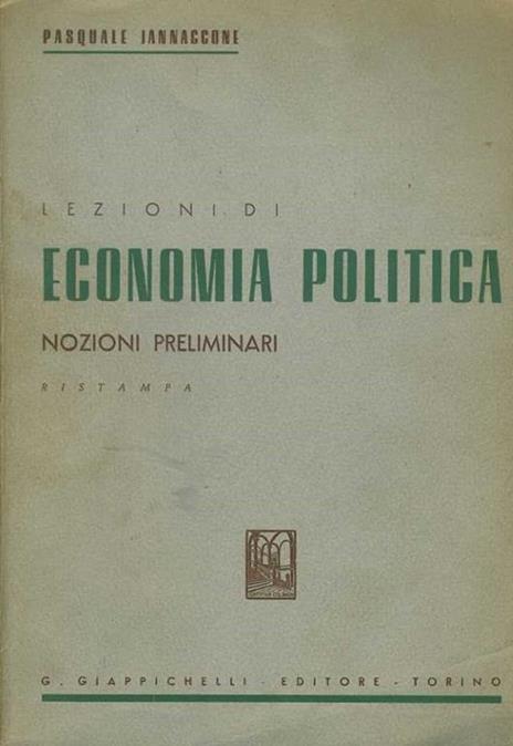 Lezioni di economia politica. Nozioni Preliminari - Pasquale Iannaccone - copertina