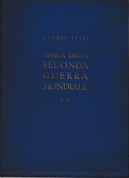 Storia della seconda guerra mondiale vol 2° - Amedeo Tosti - copertina
