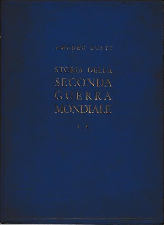 Storia della seconda guerra mondiale vol 2° - Amedeo Tosti - copertina