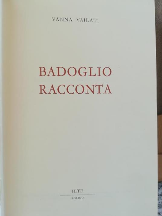 Badoglio racconta - Vanna Vailati - copertina