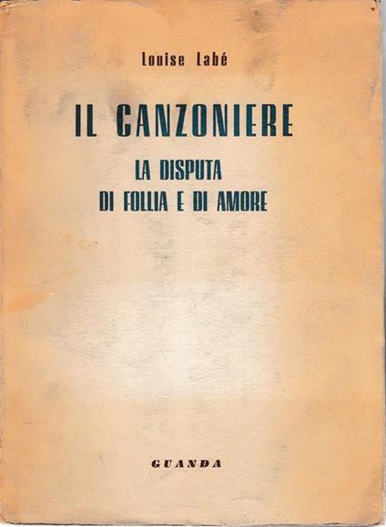 Il canzoniere. La disputa di follia e di amore - Louise Labé - copertina