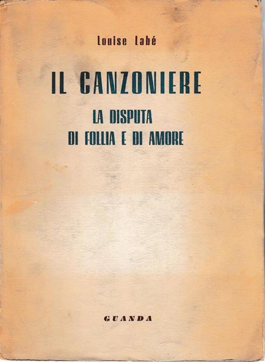 Il canzoniere. La disputa di follia e di amore - Louise Labé - copertina