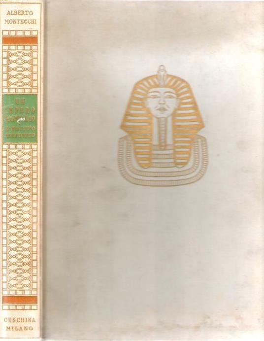 Un impero scomparso l'Egitto faraonico saggio sintetico della civiltà egiziana dalla sua formazione alla caduta dell'impero sotto il dominio di Roma - Alberto Montecchi - copertina