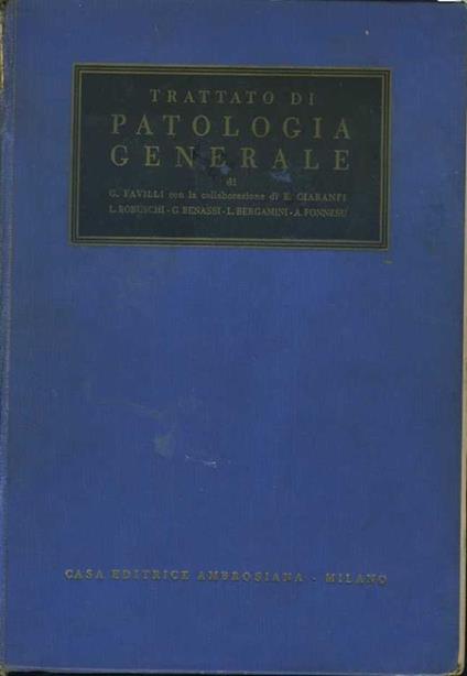 Trattato di patologia generale. Volume primo - Giovanni Favilli - copertina