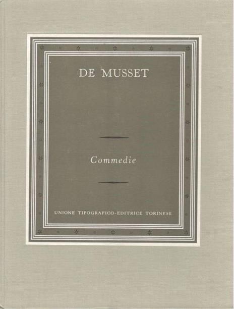 Commedie. Collana: I Grandi Scrittori Stranieri III-71 - Alfred de Musset - copertina