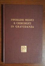 Problemi Medici E Chirurgici In Gravidanza