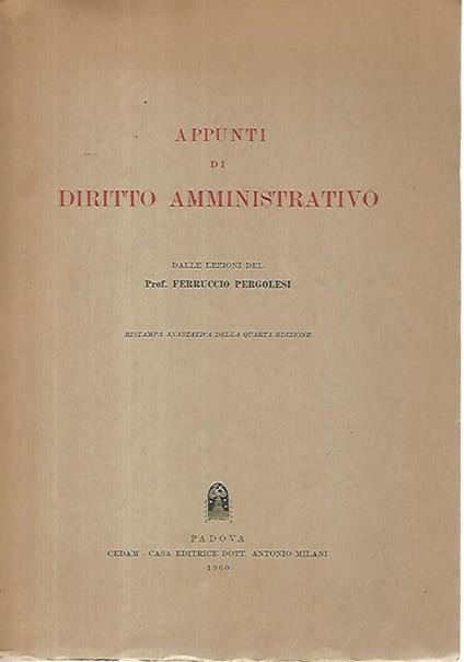 Appunti di diritto amministrativo - Ferruccio Pergolesi - copertina
