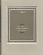 Erode e Marianna. Gige e il suo anello. Agnes Bernauer. Collana: I Grandi Scrittori Stranieri II-37
