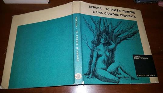 Pablo Neruda 20 poesie d'amore e una canzone disperata PN7988