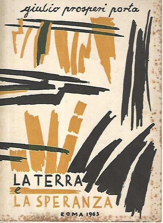 La terra e la speranza - Giulio Prosperi Porta - copertina