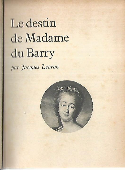 Le destin de madame du Barry - Jacques Levron - copertina