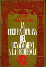 La cultura catalana del renaixement a la decadencia