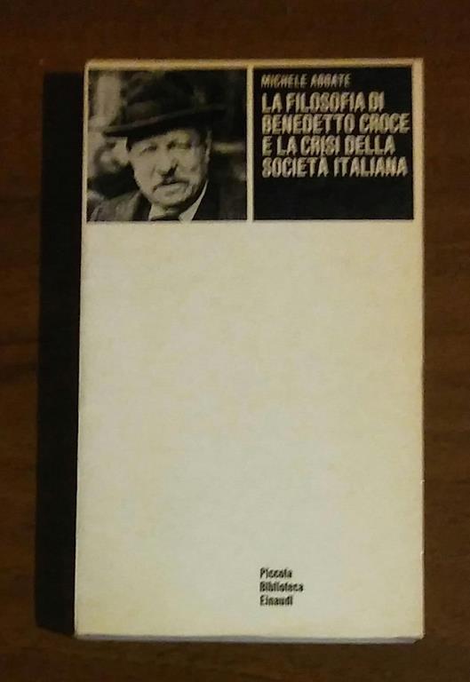 La filosofia di Benedetto Croce e la crisi della società italiana - Michele Abbate - copertina