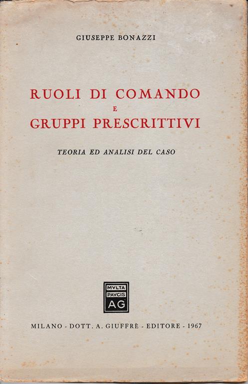 Ruoli di comando e gruppi descrittivi. Teoria e analisi del caso - Guglielmo Bonazzi - copertina