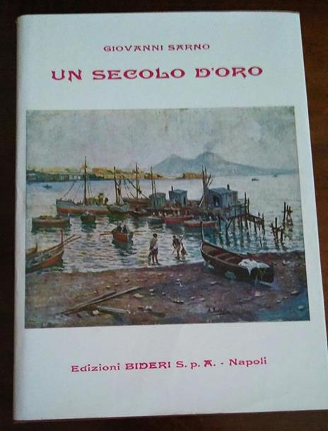 Un Secolo D'Oro - Giovanni Sarno - copertina