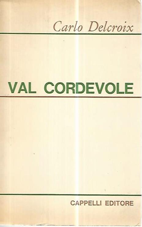 Val cordevole - Carlo Delcroix - copertina