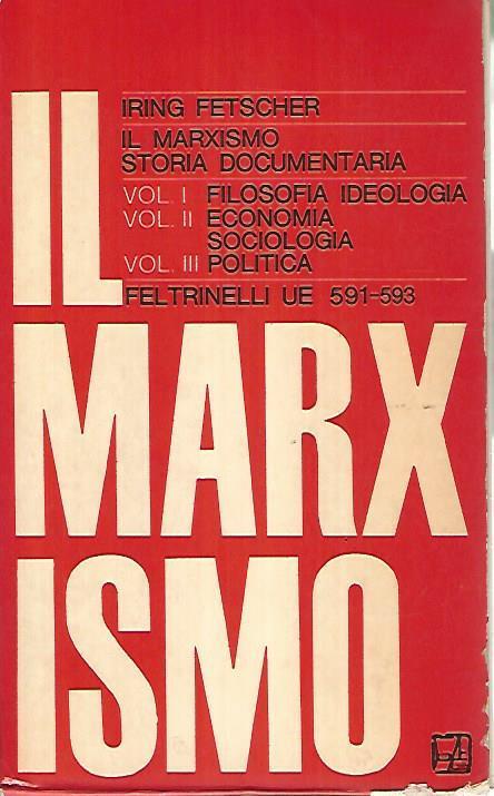 Il marxismo. Volumi 1-2-3 - Iring Fetscher - copertina