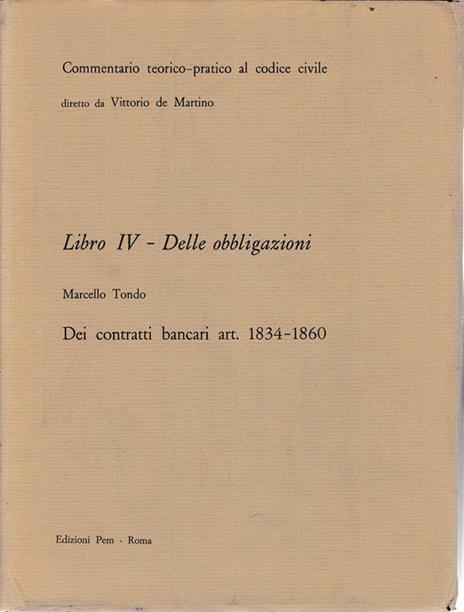 Commentario teorico-pratico al codice civile. Libro IV - Delle obbligazioni art. 1834-1860 - Marcello Tondo - copertina