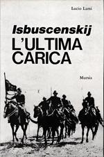 Isbuscenskij. L'ultima carica