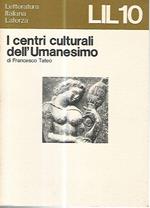I centri culturali dell'umanesimo