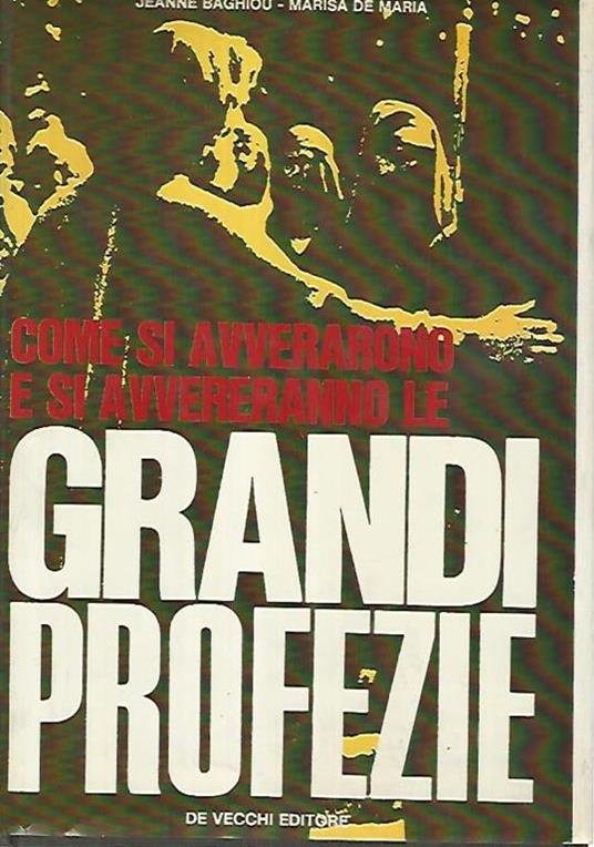 Come si avverarono e si avverano le grandi profezie - Jeanne Baghiou - copertina
