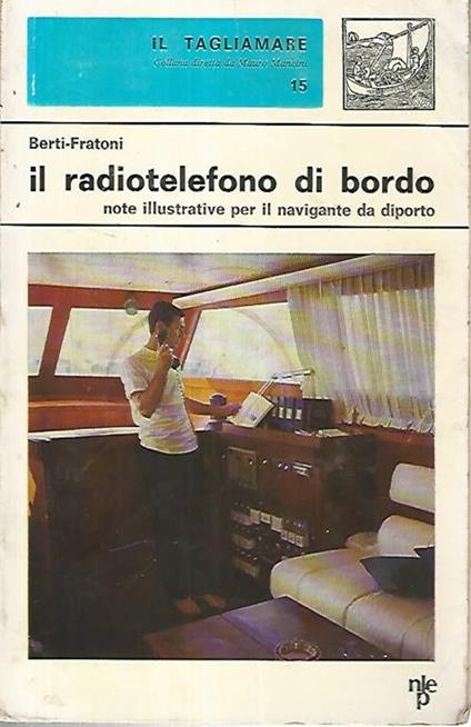 Il radiotelefono di bordo - Berti Frantoni - copertina