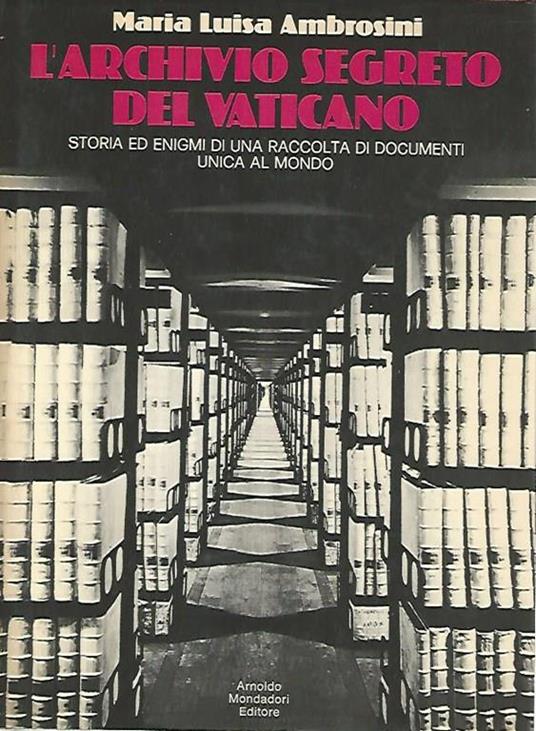 L' archivio segreto del Vaticano - Maria Luisa Ambrosini - copertina