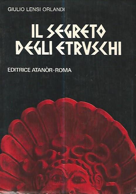 Il segreto degli etruschi - Giulio C. Lensi Orlandi Cardini - copertina