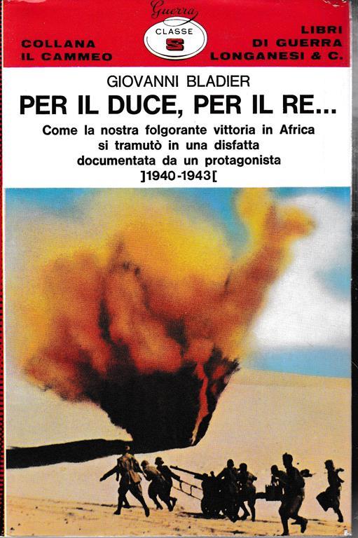 Per il Duce, per il Re.. - Giovanni Bladier - copertina
