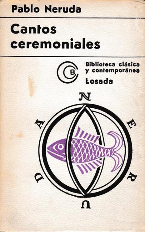 Cantos cerimoniales - Pablo Neruda - copertina