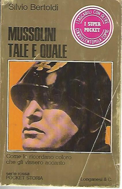 Mussolini tale e quale - Silvio Bertoldi - copertina