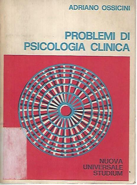 Problemi di psicologia clinica - Adriano Ossicini - copertina