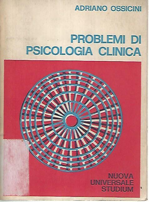 Problemi di psicologia clinica - Adriano Ossicini - copertina