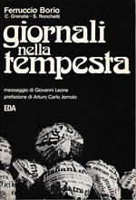 Giornali nella tempesta. Indagine sulla libertà di stampa e sulla crisi dell'editoria in Italia