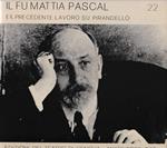 Il fu Mattia Pascal (dal romanzo di Luigi Pirandello)