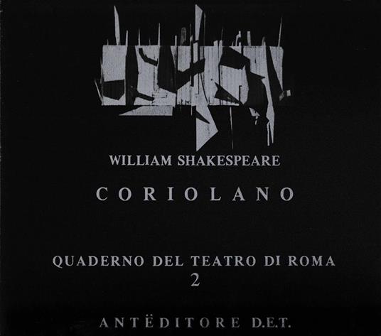Coriolano. Vol. n° 2 dei Quaderni del Teatro di Roma collana diretta da L. Granetto e E. Gaspari Vaccari