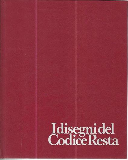 I disegni del Codice Resta - Giulio Bora - copertina