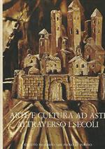 Arte e cultura ad Asti attraverso i secoli